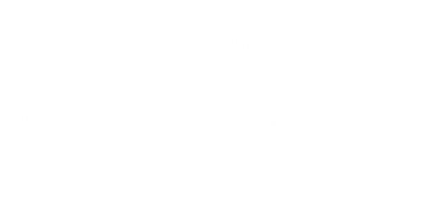 besondere Manufakturen, Handmade, handgefertigt, Manufakturen in Deutschland